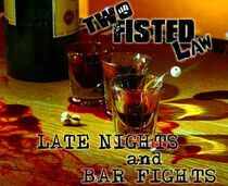 Two Fisted Law - Late Nights and Bar..
