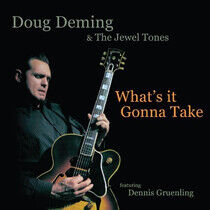 Deming, Doug - What's It Gonna Take
