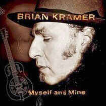 Kramer, Brian - Myself an Mine