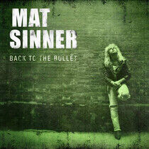 Sinner, Mat - Back To the Bullet