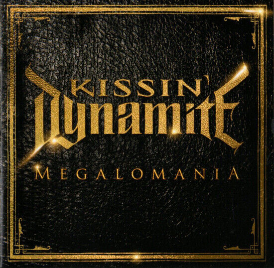 Kissin\' Dynamite - Megalomania