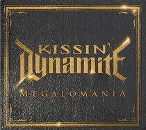 Kissin' Dynamite - Megalomania -Digi-