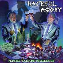 Hateful Agony - Plastic, Culture,..