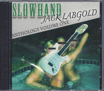 Slowhand Jack Labgold - Anthology Vol.1