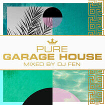 DJ Fen - Pure Garage House -..