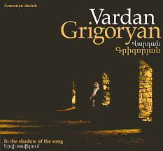 Grigoryan, Vardan - In the Shadow of the Song