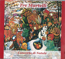 Tre Martelli - Concerto Di Natale
