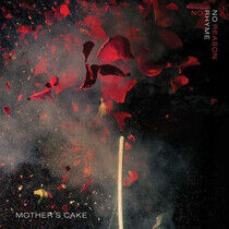 Mother's Cake - No Rhyme No Reason -Digi-