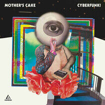 Mother's Cake - Cyberfunk! -Gatefold-