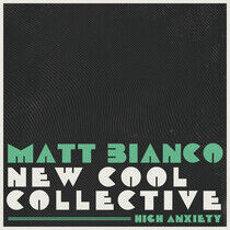 Bianco, Matt & New Cool C - High Anxiety