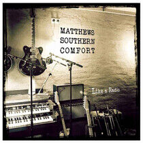 Matthews Southern Comfort - Like a Radio -Digi-