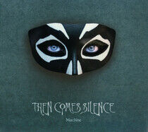 Then Comes Silence - Machine -Digi-