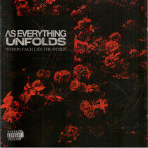 As Everything Unfolds - Within Each Lies the..