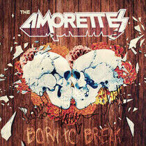 Amorettes - Born To Break -Digi-