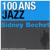 Bechet, Sidney - 100 Ans De Jazz