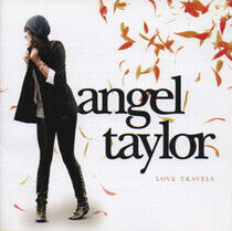 Taylor, Angel - Love Travels