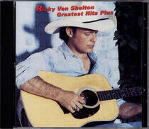 Shelton, Ricky Van - Greatest Hits Plus