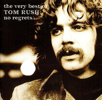 Rush, Tom - No Regrets / Very Best of