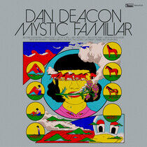 Deacon, Dan - Mystic Familiar -Deluxe-