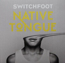 Switchfoot - Native Tongue -Coloured-