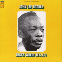 Hooker, John Lee - That's Where It's.. -Ltd-