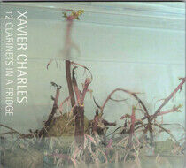 Charles, Xavier - 12 Clarinets In a Fridge