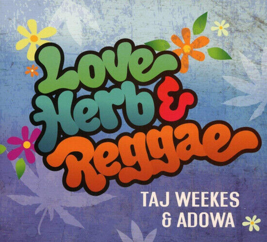 Weekes, Taj & Adowa - Love, Herb & Reggae