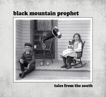 Black Mountain Prophet - Tales From the South