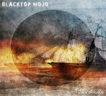 Blacktop Mojo - Burn the Ships -Digi-