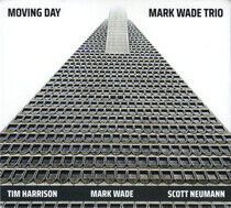 Wade, Mark -Trio- - Moving Day