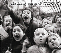 Black Watch - Witches!