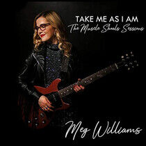 Williams, Meg - Take Me As I Am: the..