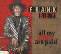 Bey, Frank - All My Dues Are Paid