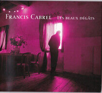 Cabrel, Francis - Les Beaux Degats -Remast-