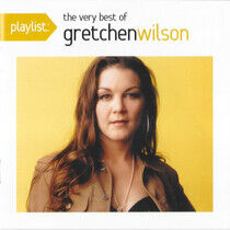 Wilson, Gretchen - Playlist: Best of