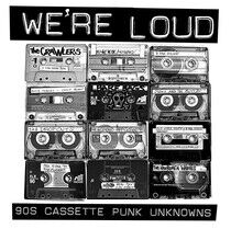 V/A - We're Loud: 90's..