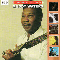 Waters, Muddy - Timeless Classic Albums