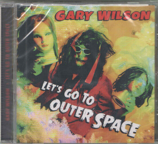 Wilson, Gary - Let\'s Go To Outher Space