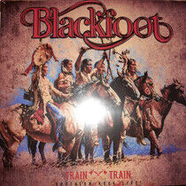 Blackfoot - Train Train - Southern..