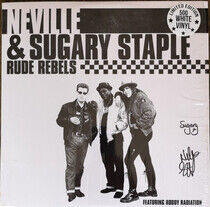 Neville & Sugary Staple - Rude Rebels -Coloured-