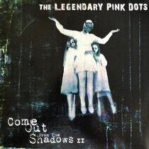 Legendary Pink Dots - Come Out From the..