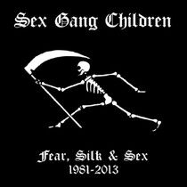 Sex Gang Children - Fear Silk &.. -Box Set-