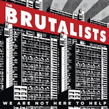 Brutalists - We Are Not Here.. -Ltd-