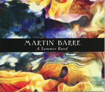 Barre, Martin - A Summer Band -Reissue-