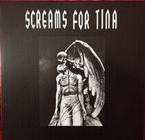 Screams For Tina - Screams For.. -Reissue-