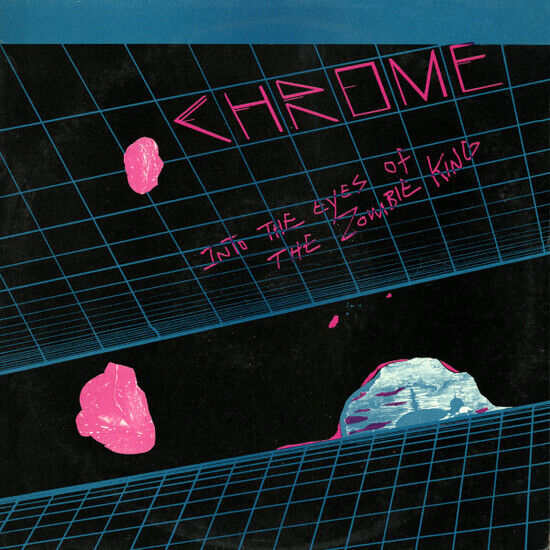 Chrome - Into the Eyes of the..
