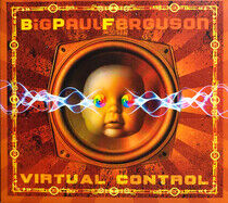 Ferguson, Big Paul - Virtual Control