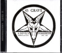 Fourtyfive Grave - A Devils's Possessions