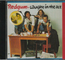 Redgum - Caught In the Act