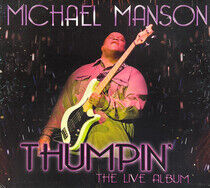 Manson, Michael - Thumpin' the.. -CD+Dvd-